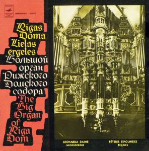 Peteris Sipolnieks - The Big Organ Of Riga Dom