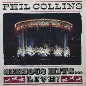 Phil Collins - Serious Hits Live