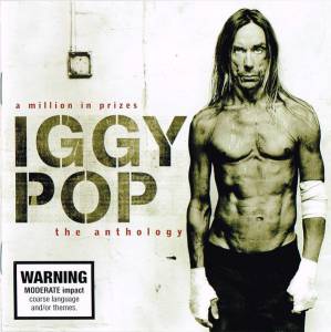 Pop, Iggy - A Million In Prizes: Anthology