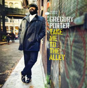 Porter, Gregory - Take Me To The Alley