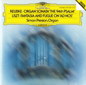 Preston, Simon - Reubke: Organ Sonata/ Liszt: Fantasy & Fugue