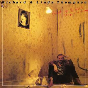 RICHARD / LINDA THOMPSON - SHOOT OUT THE LIGHTS