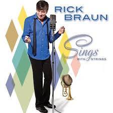 Rick Braun - Sings With Strings