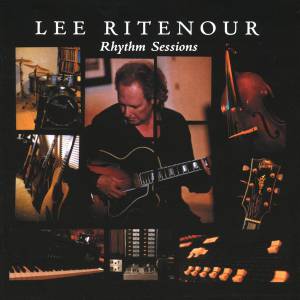 Ritenour, Lee - Rhythm Sessions