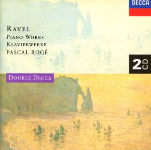 Roge, Pascal - Ravel: Piano Works