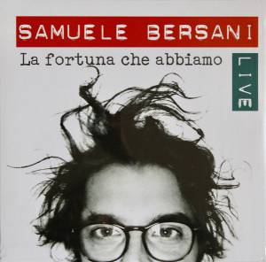 SAMUELE BERSANI - LA FORTUNA CHE ABBIAMO - LIVE