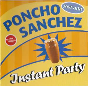 Sanchez, Poncho - Instant Party