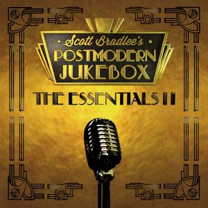 Scott Bradlee's Postmodern Jukebox - The Essentials II