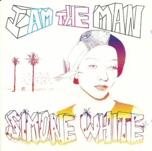 SIMONE WHITE - I AM THE MAN