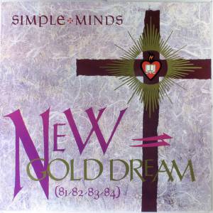 Simple Minds - New Gold Dream (81/82/83/84)