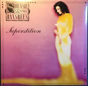 Siouxsie And The Banshees - Superstition