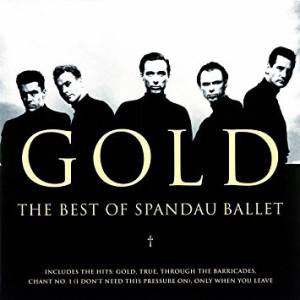 SPANDAU BALLET - GOLD - THE BEST OF