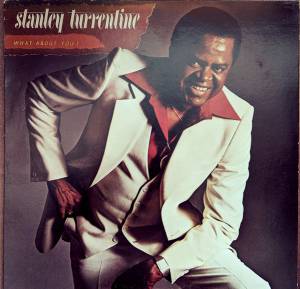 Stanley Turrentine - What About You!
