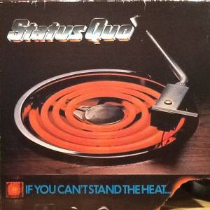 Status Quo - If You Can't Stand The Heat ...