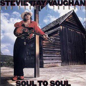 STEVIE RAY / DOUBLE TROUBLE VAUGHAN - SOUL TO SOUL