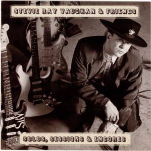 STEVIE RAY VAUGHAN - SOLOS, SESSIONS & ENCORES