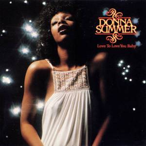 Summer, Donna - Love To Love You Baby