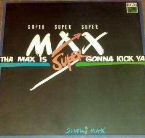 Supermax - Tha Max Is Gonna Kick Ya
