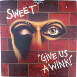 SWEET - GIVE US A WINK (NEW VINYL EDITION)