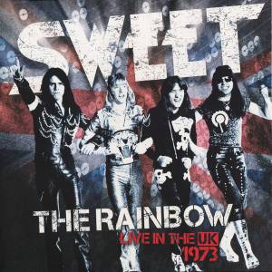 SWEET - THE RAINBOW (SWEET LIVE IN THE UK) (NEW VINYL EDITION)