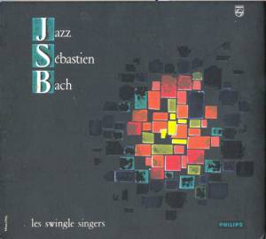 Swingle Singers, The - Jazz Sebastian Bach Vol.1
