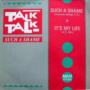 Talk Talk - Such A Shame (US Mix)