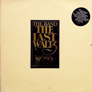 The Band - The Last Waltz