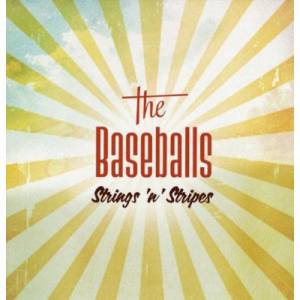 THE BASEBALLS - STRINGS 'N' STRIPES