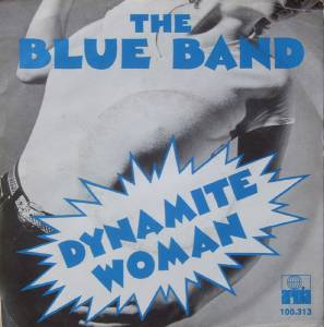 The Blue Band  - Dynamite Woman