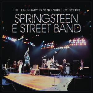 THE  BRUCE / E STREET BAND SPRINGSTEEN - THE LEGENDARY 1979 NO NUKES CONCERTS