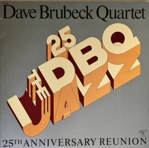 The Dave Brubeck Quartet - 25th Anniversary Reunion
