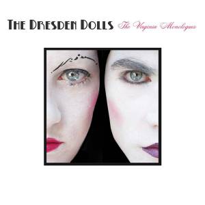 THE DRESDEN DOLLS - THE VIRGINIA MONOLOGUES