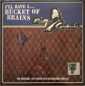THE FLAMIN' GROOVIES - A BUCKET OF BRAINS EP