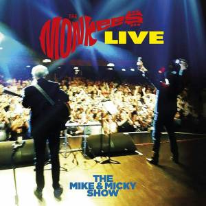 THE MONKEES - THE MONKEES LIVE  THE MIKE & MICKY SHOW