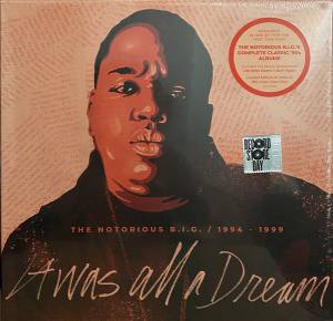 THE NOTORIOUS B.I.G. - IT WAS ALL A DREAM: THE NOTORIOUS B.I.G. 1994-1999