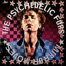 THE PSYCHEDELIC FURS - MIRROR MOVES