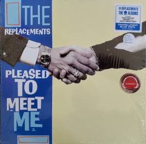 THE REPLACEMENTS - PLEASED TO MEET ME