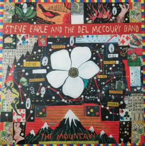THE  STEVE  / DEL MCCOURY BAND EARLE - THE MOUNTAIN