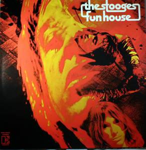 THE STOOGES - FUN HOUSE