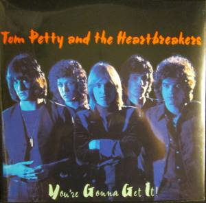 THE  TOM / HEARTBREAKERS PETTY - YOU'RE GONNA GET IT!