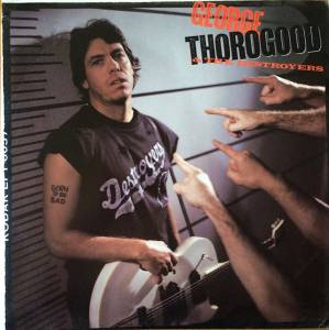 Thorogood, George - Born To Be Bad