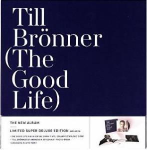 TILL BRONNER - THE GOOD LIFE