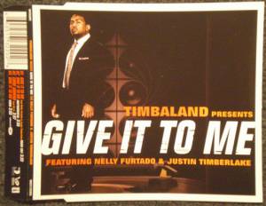 Timbaland; Timberlake, Justin; Furtado, Nelly - Give It To Me