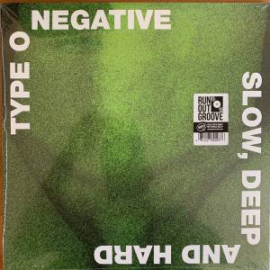 TYPE O'NEGATIVE - SLOW DEEP AND HARD (30TH ANNIVERSARY)