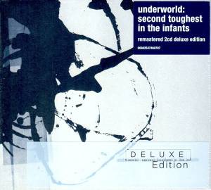 Underworld - Second Toughest In The Infants (deluxe)