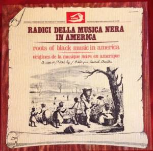 Unknown Artist - Radici Della Musica Nera In America / Roots Of Black Music In America