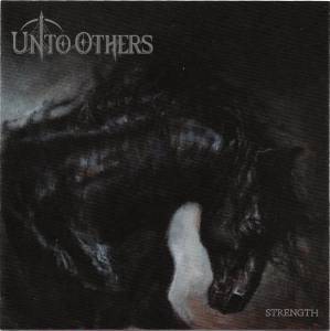 UNTO OTHERS - STRENGTH