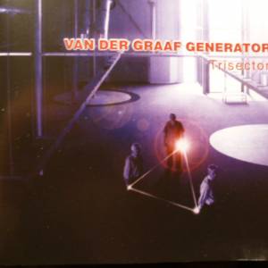 Van Der Graaf Generator - Trisector