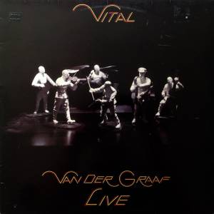 Van Der Graaf Generator - Vital
