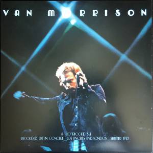 VAN MORRISON - ...IT'S TOO LATE TO STOP NOW VOLUME I
